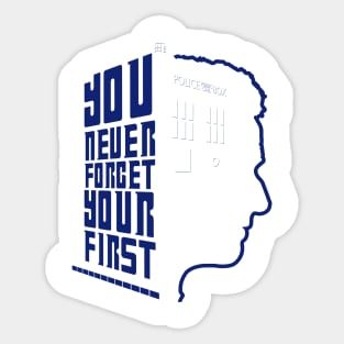 You Never Forget Your First - Doctor Who 12 Peter Capaldi Sticker